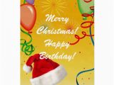 Happy Birthday and Merry Christmas Card Merry Christmas Happy Birthday Card Zazzle