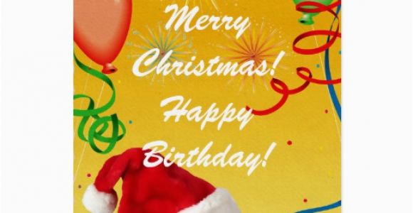 Happy Birthday and Merry Christmas Card Merry Christmas Happy Birthday Card Zazzle