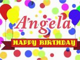 Happy Birthday Angela Quotes Happy Birthday Angela song Youtube