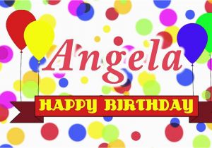 Happy Birthday Angela Quotes Happy Birthday Angela song Youtube