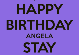 Happy Birthday Angela Quotes Happy Birthday Angela Stay Beautiful Poster