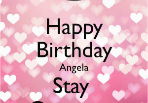 Happy Birthday Angela Quotes Happy Birthday Angela Stay Gorgeous Poster Angela Keep