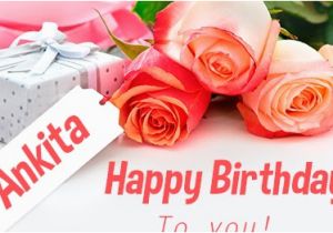 Happy Birthday Ankita Quotes Happy Birthday Ankita Happy Birthday Images for Name