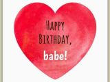 Happy Birthday Babe Quotes Smart Funny and Sweet Birthday Wishes for Your Boyfriend