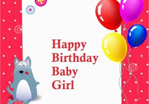 Happy Birthday Baby Girl Cards the Gallery for Gt Happy Birthday Baby Girl 2