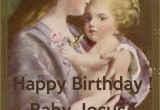 Happy Birthday Baby Jesus Quotes Baby Jesus Will Ferrell Quotes Quotesgram