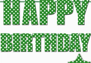 Happy Birthday Banner Black and Green Green Happy Birthday Letter Banner Green Polka Dots Photo