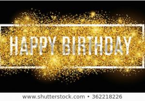 Happy Birthday Banner Black Background Gold Sparkles Background Happy Birthday Happy Stock Vector