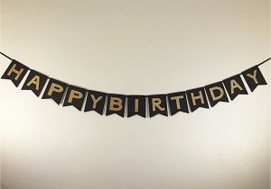 Happy Birthday Banner Gold and Black Happy Birthday Banner In Black and Gold Birthday Party