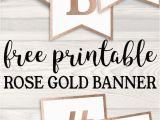 Happy Birthday Banner Gold Printable Free Printable Rose Gold Banner Template Ana 39 S Sweet 16