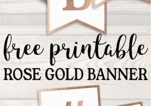 Happy Birthday Banner Gold Printable Free Printable Rose Gold Banner Template Ana 39 S Sweet 16