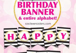 Happy Birthday Banner Maker Online Free Free Printable Happy Birthday Banner and Alphabet the