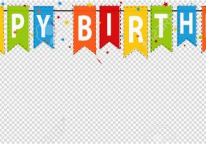 Happy Birthday Banner No Background Happy Birthday Banner Background Editab 341645