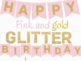 Happy Birthday Banner Pink and Silver Pink and Gold Glitter Happy Birthday Banner Printable