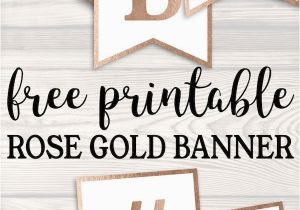 Happy Birthday Banners Rose Gold Free Printable Rose Gold Banner Template Pretty