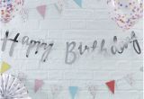 Happy Birthday Banners Silver Happy Birthday Silver Letter Bunting Next Day Delivery