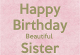 Happy Birthday Beautiful Sister Quotes Happy Birthday Beautiful Sister Poster Cloe Keep