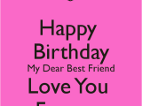 Happy Birthday Bestfriend Quote Happy Birthday Dear Friend Quotes Quotesgram