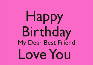 Happy Birthday Bestfriend Quote Happy Birthday Dear Friend Quotes Quotesgram