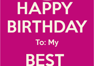 Happy Birthday Bestfriend Quote Happy Birthday to My Best Friend Quotes Quotesgram