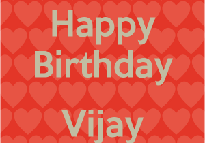 Happy Birthday Bhaiya Quotes Happy Birthday Vijay Bhaiya Poster Anant Keep Calm O Matic