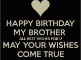 Happy Birthday Brother Quotes From Sisters 200 Best Birthday Wishes for Brother 2019 My Happy