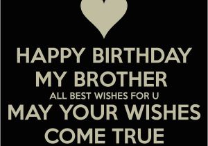 Happy Birthday Brother Quotes From Sisters 200 Best Birthday Wishes for Brother 2019 My Happy