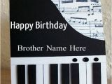 Happy Birthday Card for Brother with Name Happy Birthday Piano Card Www Imgkid Com the Image Kid