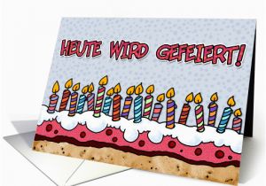 Happy Birthday Card In German Heute Wird Gefeiert German Birthday Card 379666