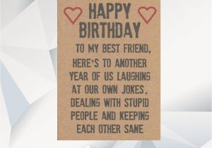 Happy Birthday Card to My Best Friend Happy Birthday Best Friend Funny Birthday Card for Friend