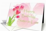 Happy Birthday Card to My Sister In Law Awesome Birthday Sms Messages for Sister In Low Wooinfo