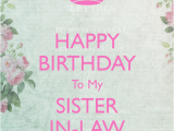 Happy Birthday Card to My Sister In Law Happy Birthday Sister In Law Quotes Quotesgram