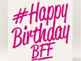 Happy Birthday Cards for Bff Happy Birthday Bff Images Wishes Cards Greeting