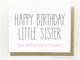 Happy Birthday Cards for Sister Funny Funny Birthday Card Birthday Card for Sister by Cheekykumquat