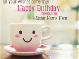 Happy Birthday Cards for Sister with Name Happy Birthday Wishes with Name Editor