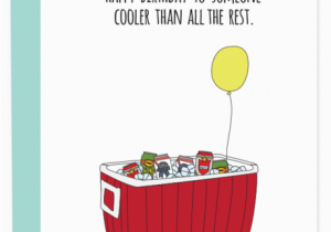 Happy Birthday Cards Funny Message Happy Birthday Cooler Humdrum Paper