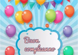 Happy Birthday Cards In Italian Happy Birthday Wishes In Italian Happy Wishes