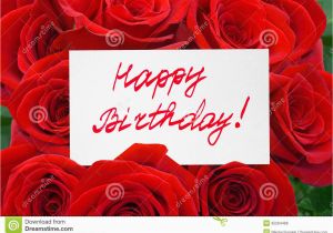 Happy Birthday Cards with Roses Roses and Card Happy Birthday Stock Photo Image Of Bunch