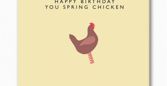 Happy Birthday Chicken Card 39 Happy Birthday Spring Chicken 39 Birthday Card by Loveday