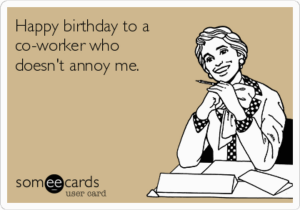 Happy Birthday Co Worker Quotes Co Worker E Cards Related Keywords Co Worker E Cards