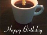 Happy Birthday Coffee Quotes Happy Birthday Coffee Quotes Quotesgram