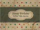 Happy Birthday Coffee Quotes Items Similar to Happy Birthday Coffee Table Quotes Green