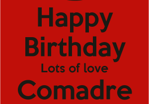 Happy Birthday Comadre Quotes Best 28 Happy Birthday Lots Of Happy Birthday Dean