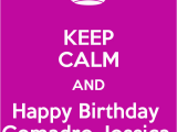 Happy Birthday Comadre Quotes Keep Calm and Happy Birthday Comadre Jessica Poster