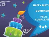 Happy Birthday Compadre Quotes Compadre Card Tarjeta Happy Birthday Youtube