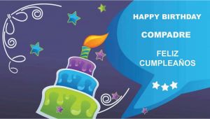 Happy Birthday Compadre Quotes Compadre Card Tarjeta Happy Birthday Youtube