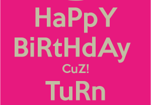 Happy Birthday Cuz Quotes Happy Birthday Cuz Turn Up Poster Lynnb Keep Calm O