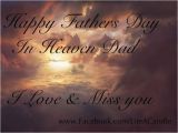 Happy Birthday Dad Miss You Quotes Happy Fathers Day In Heaven