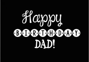 Happy Birthday Dad Quote 40 Happy Birthday Dad Quotes and Wishes Wishesgreeting