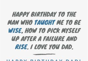 Happy Birthday Dad Quote Happy Birthday Dad 40 Quotes to Wish Your Dad the Best